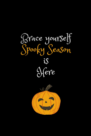 It's *Drum Roll Please* SPOOKY SEASON